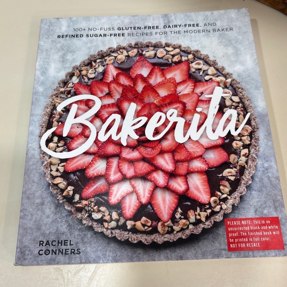 Bakerita Rachel Conners Gluten-Free Dairy-Free Dessert Cookbook Advance Proof